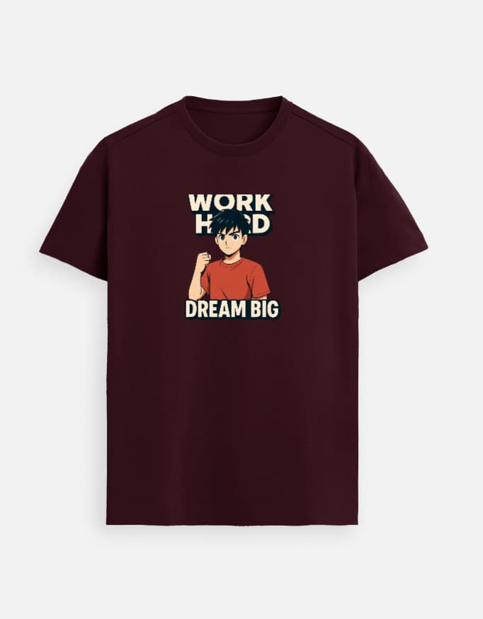 Supima T-Shirt Work Hard Dream Big Front Print